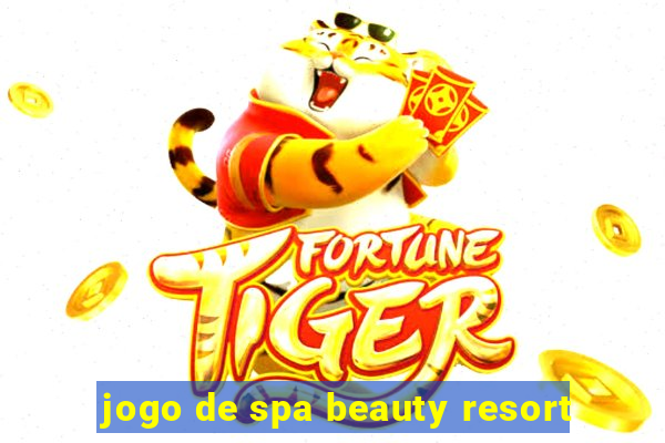 jogo de spa beauty resort